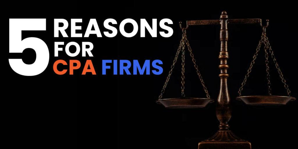 Top 5 Reasons for CPA Firms To Outsource Their Bookkeeping