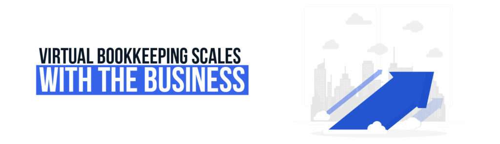 Virtual Bookkeeping Scales with the Business