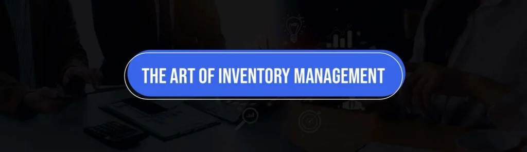 the art of inventory management