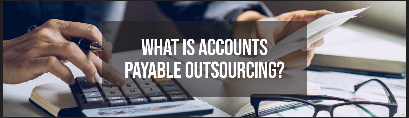 Accounts Payable Outsourcing