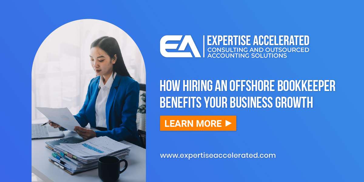 How Hiring an Offshore Bookkeeper Benefits Your Business Growth