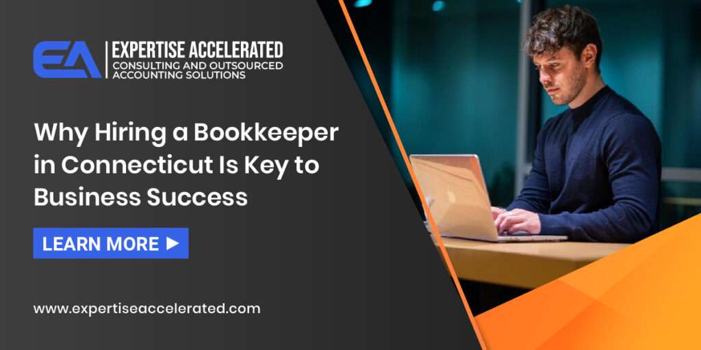 Why Hiring a Bookkeeper in Connecticut