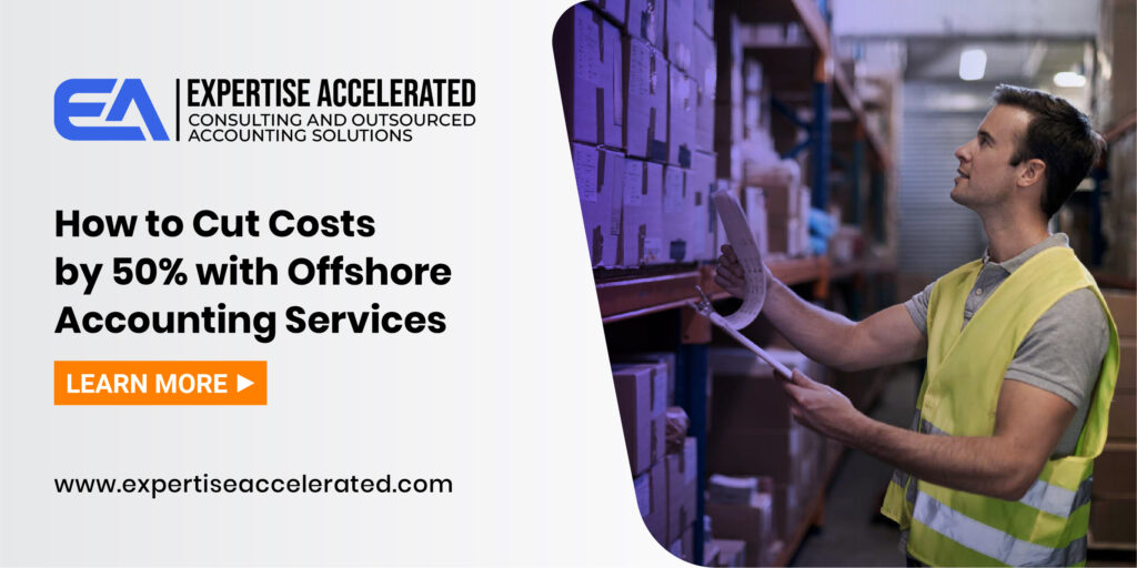 How to Cut Costs by 50% with Offshore Accounting Services