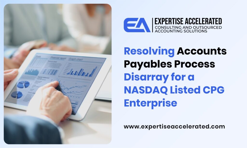 Resolving Accounts Payables Process Disarray for a NASDAQ Listed CPG Enterprise