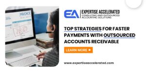 Top Strategies for Faster Payments with Outsourced Accounts Receivable