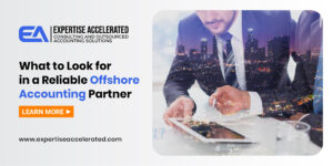 What to Look for in a Reliable Offshore Accounting Partner