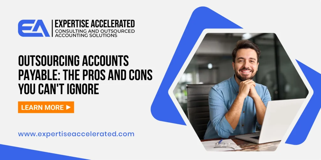 Outsourcing Accounts Payable The Pros and Cons You Can't Ignore
