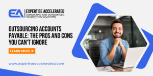 Outsourcing Accounts Payable The Pros and Cons You Can't Ignore