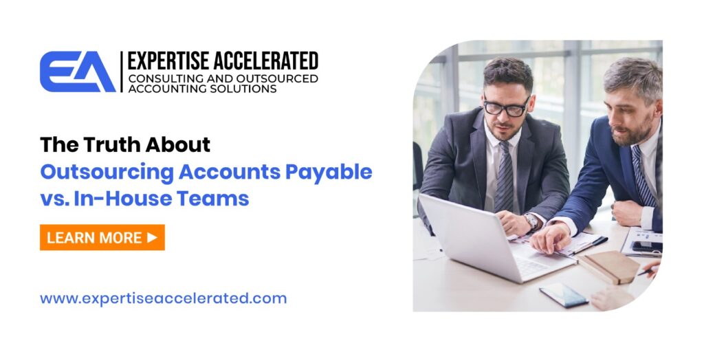 The Truth About Outsourcing Accounts Payable vs. In-House Teams