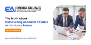 The Truth About Outsourcing Accounts Payable vs. In-House Teams