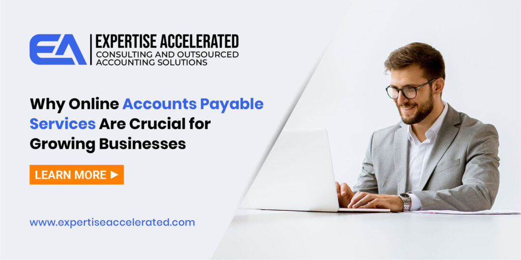 Why Online Accounts Payable Services Are Crucial for Growing Businesses