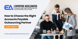 How to Choose the Right Accounts Payable Outsourcing Partner