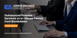 Outsourced Finance Services vs In-House Teams Cost Breakdown